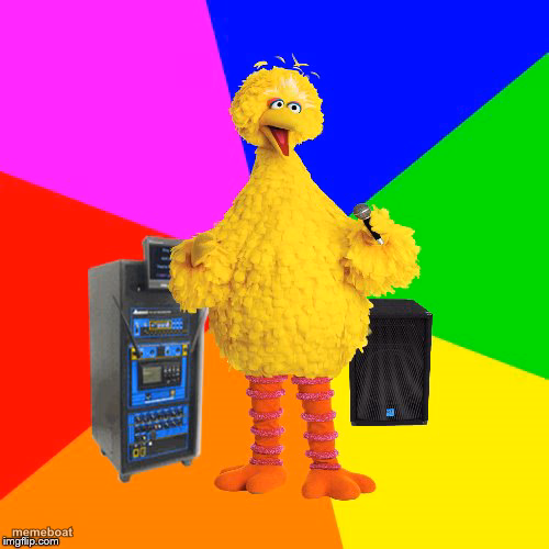 Wrong lyrics karaoke big bird - meme generator image preview