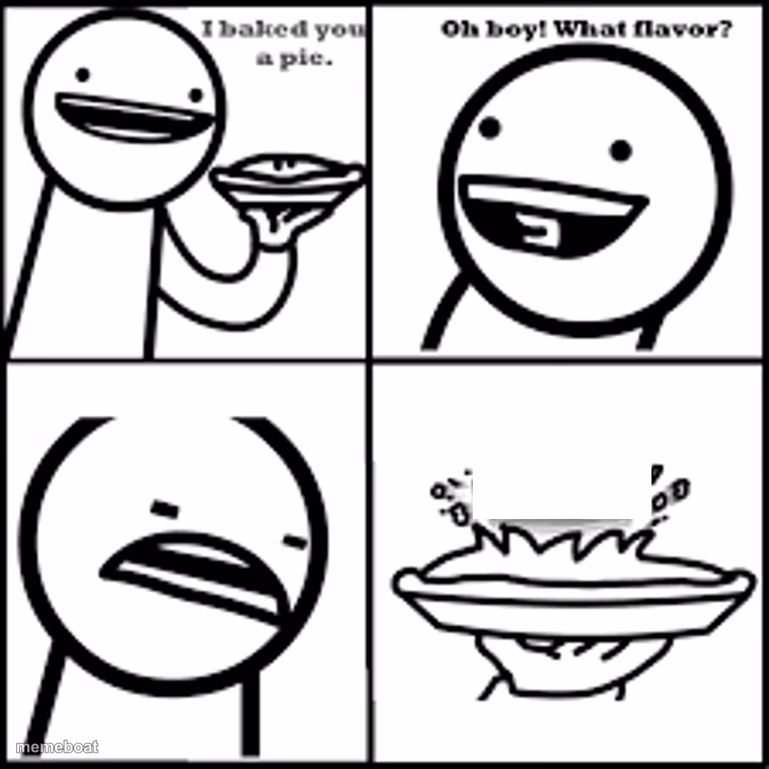 X-flavored Pie asdfmovie - meme generator image preview