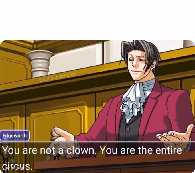 You are not a clown. You are the entire circus. - meme generator image preview
