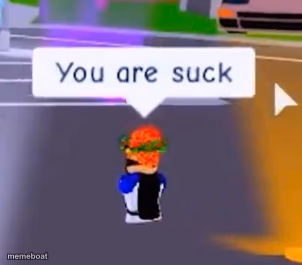 You are suck - meme generator image preview