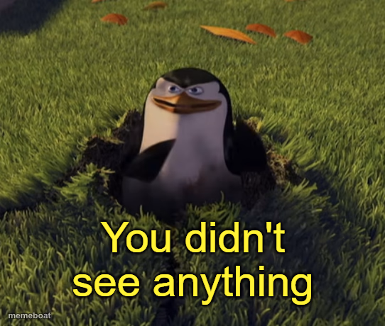 You didn't see anything - meme generator image preview