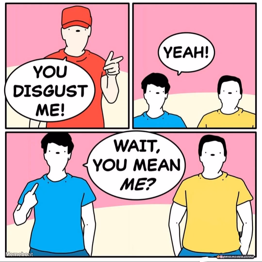 You Disgust Me - meme generator image preview