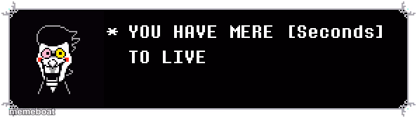 You have mere seconds to live - meme generator image preview