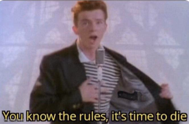 You Know The Rules, It's Time To Die - meme generator image preview