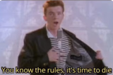 You Know The Rules, It's Time To Die