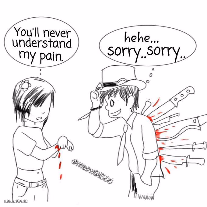 You'll never understand my pain - meme generator image preview