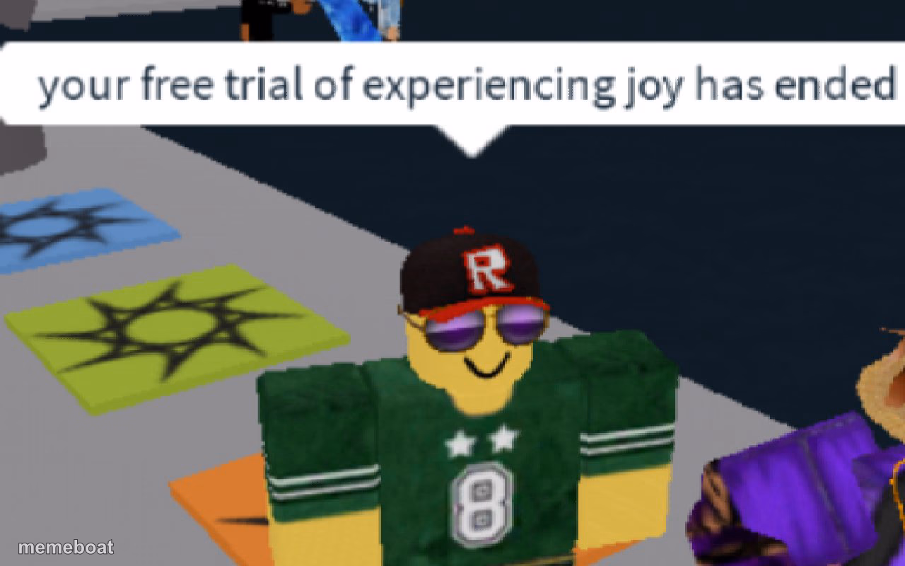 your free trial of experiencing Joy has ended - meme generator image preview