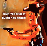 Your free trial of living has ended