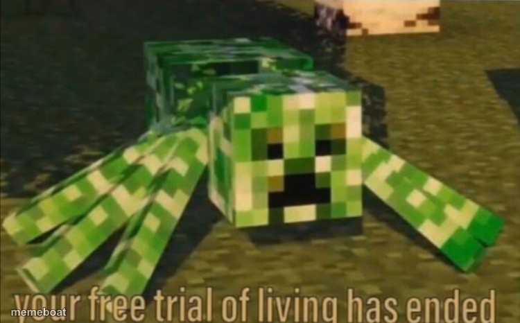 Your Free Trial of Living Has Ended - meme generator image preview