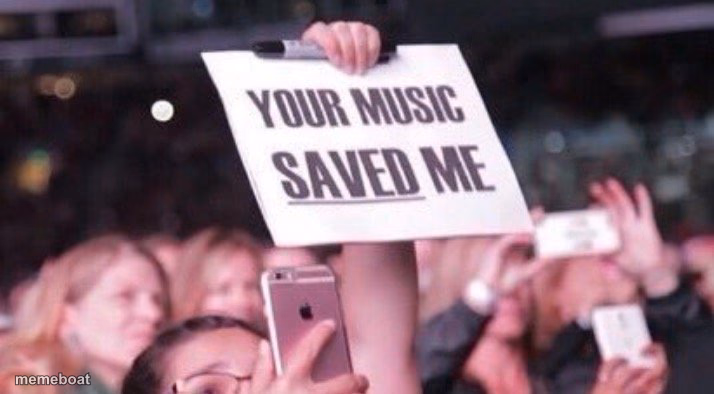 Your music saved me - meme generator image preview