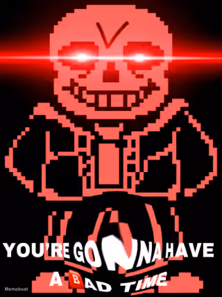 You're Gonna Have a Bad Time