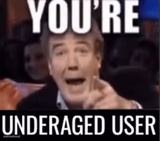 You’re underage user
