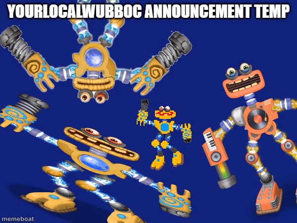 YourLocalWubboc Announcement Temp - meme generator image preview