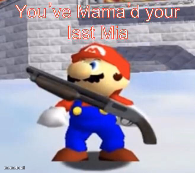You've Mama'd your last Mia - meme generator image preview