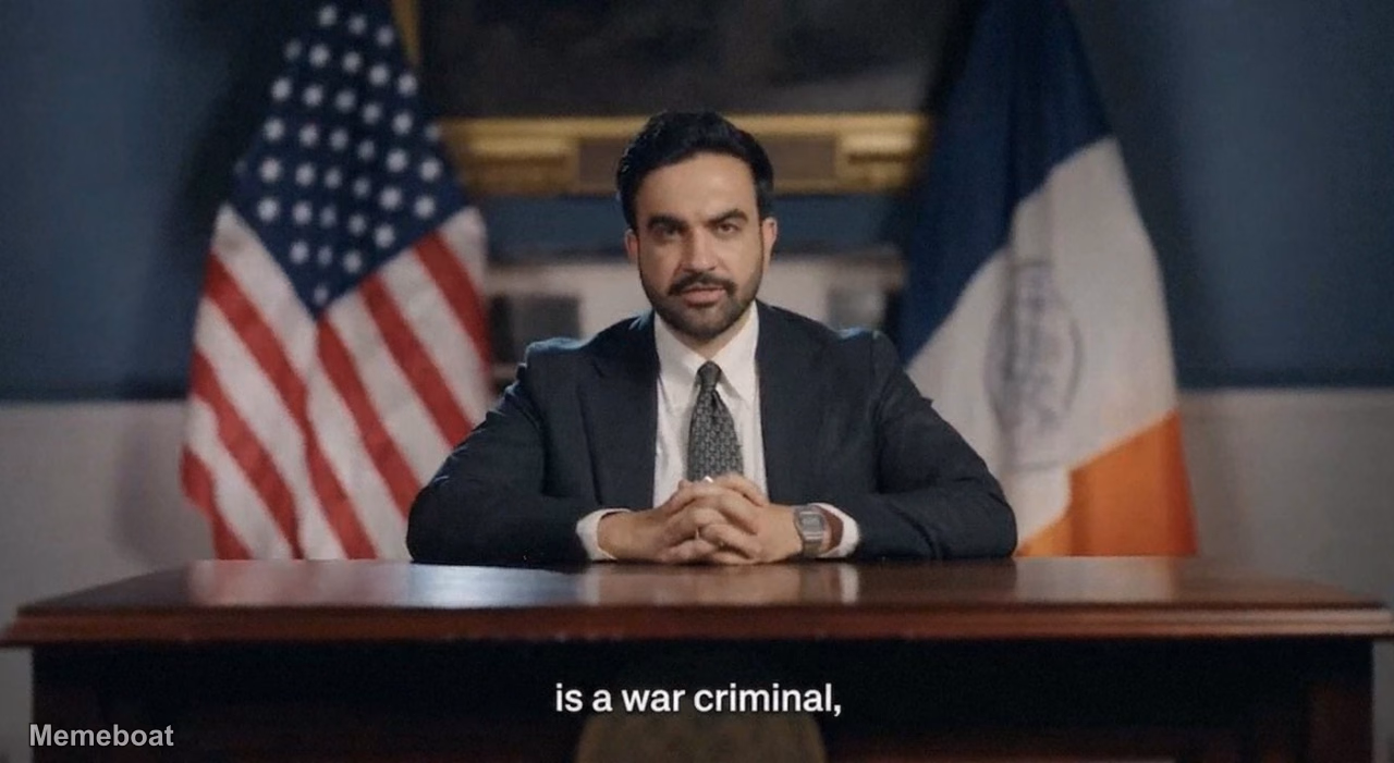 Zohran Mamdani " Is a War Criminal" - meme generator image preview