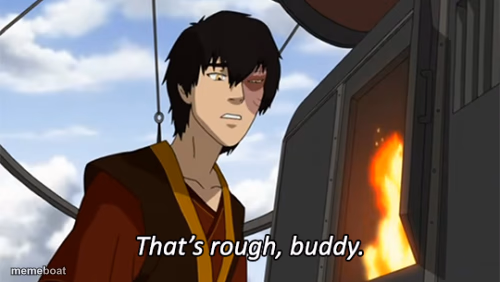zuko thats rough buddy - meme generator image preview