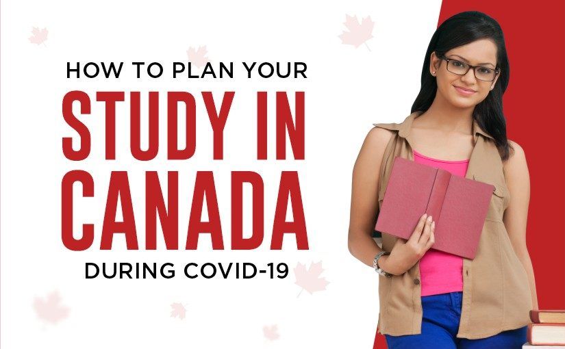 How to Plan Your Study in Canada During Covid-19?