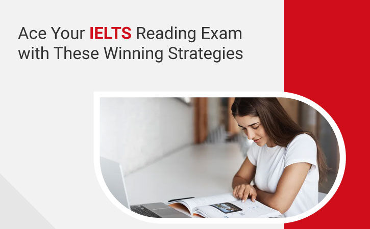 Ace Your IELTS Reading Exam with These Winning Strategies