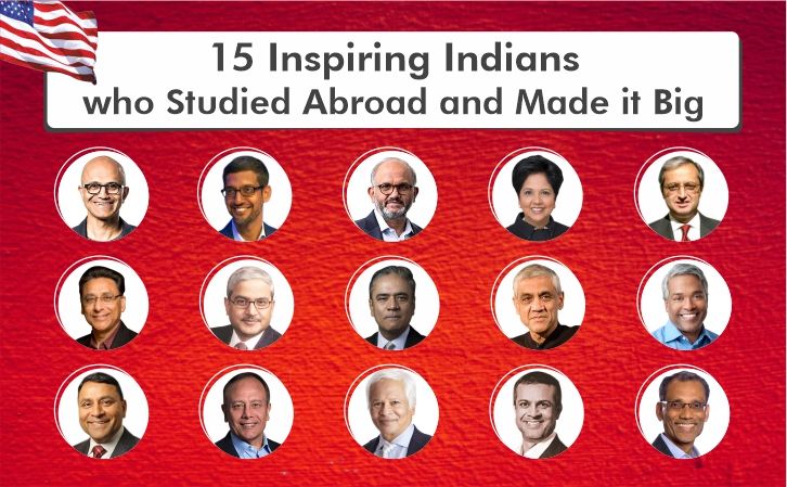 15 Inspiring Indians Who Studied Abroad and Made It Big