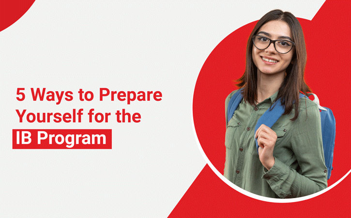 5 Ways to Prepare Yourself for the IB Program