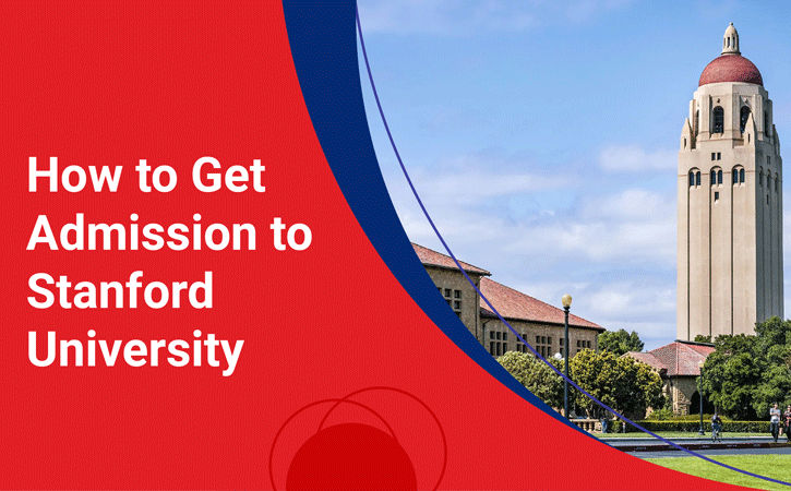 How to Get Admission to Stanford University