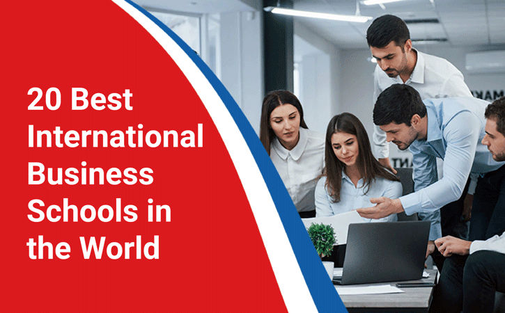 20 Best International Business Schools in the World