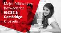 Major Differences Between the IGCSE and Cambridge O Levels