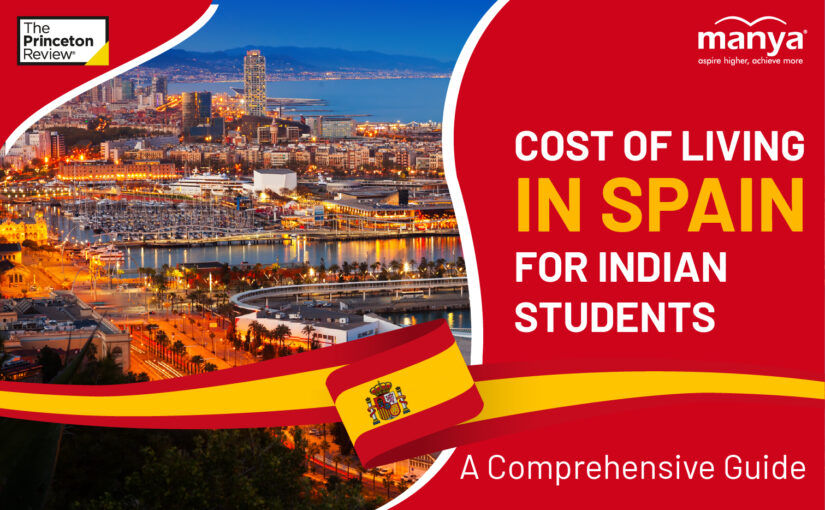 Cost of Living in Spain for Indian Students : A Comprehensive Guide