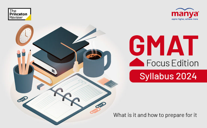 GMAT Focus Edition Syllabus 2024 | What is it and how to prepare for it?