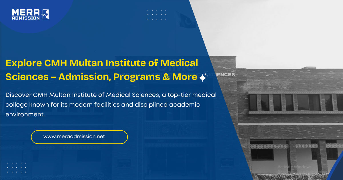 CMH Multan Institute of Medical Sciences Admission Guide 2025 Banner – BS Programs, Fee, Merit