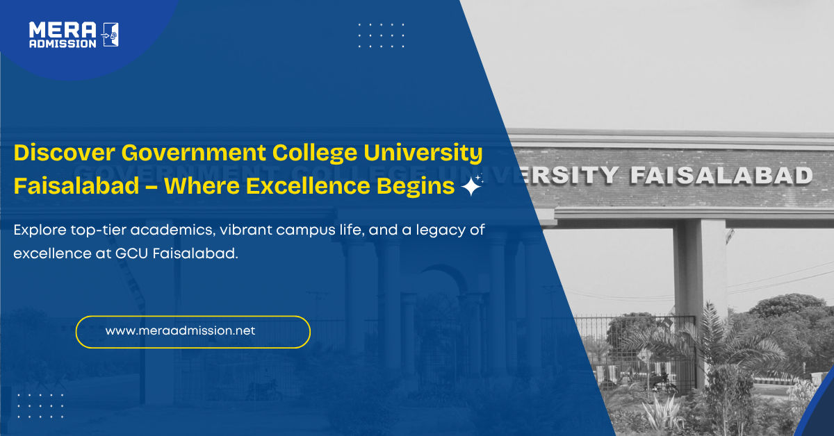 Government College University Faisalabad Admission Guide 2025 Banner – BS Programs, Fee, Merit