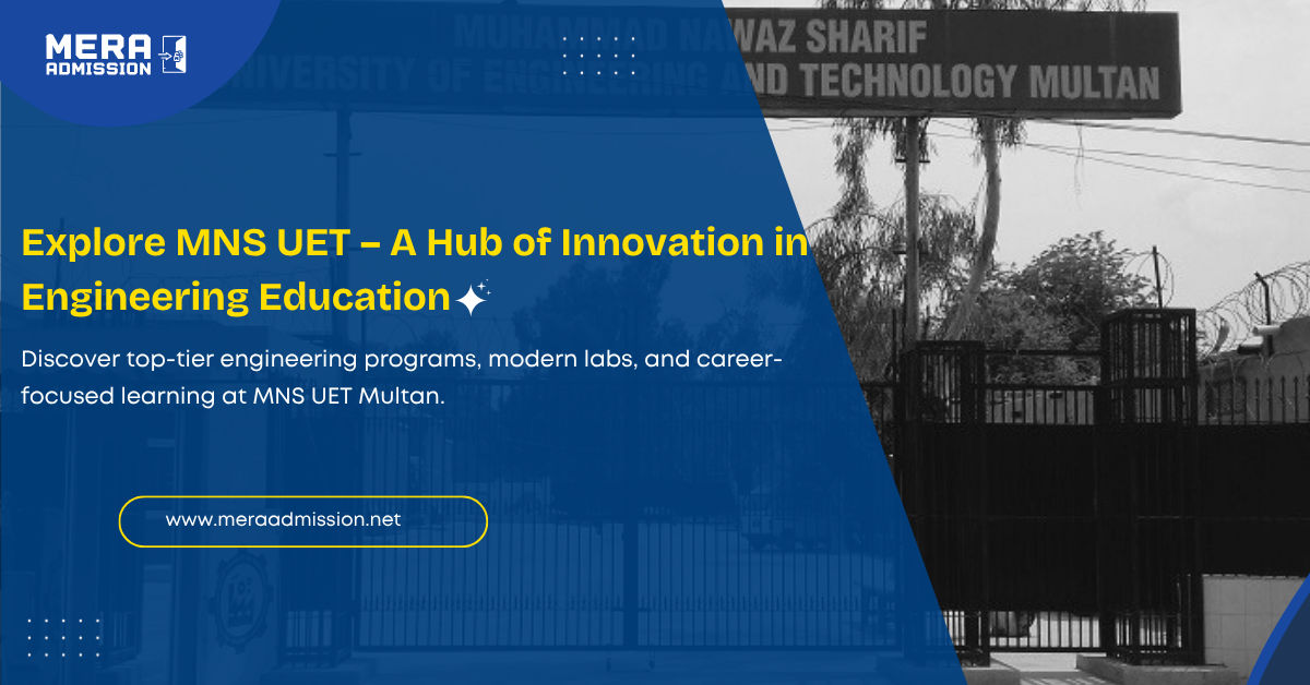 Muhammad Nawaz Sharif UET Multan Admission Guide 2025 Banner – BS Programs, Fee & Criteria