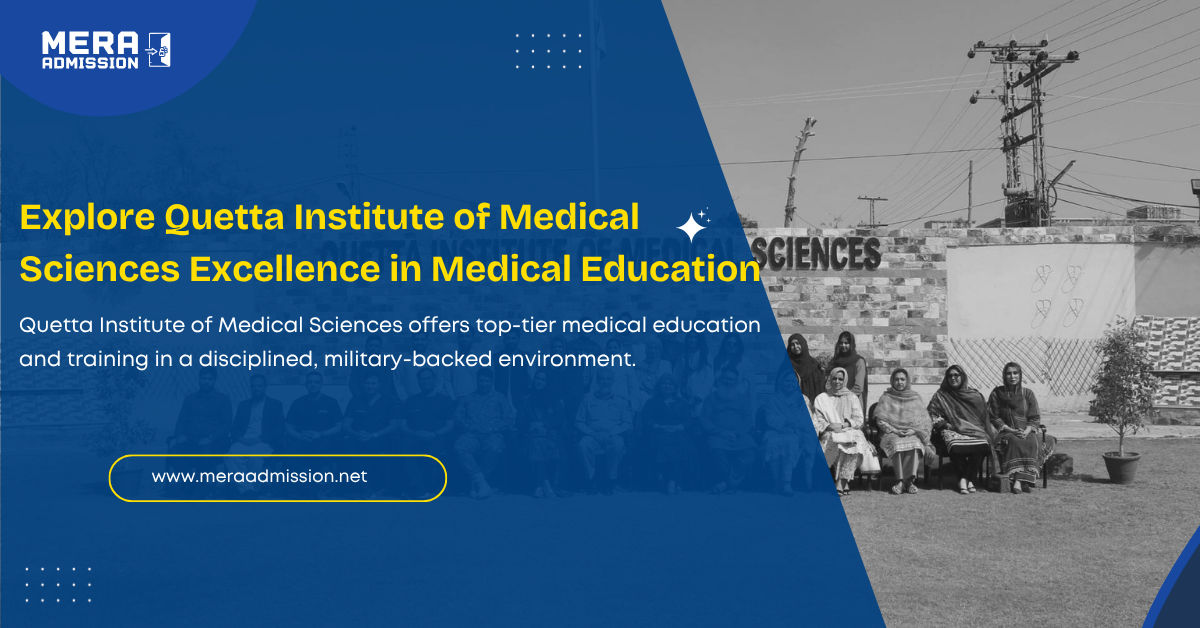 Quetta Institute of Medical Sciences Admission Guide 2025 Banner – BS Programs, Fee, Merit Info