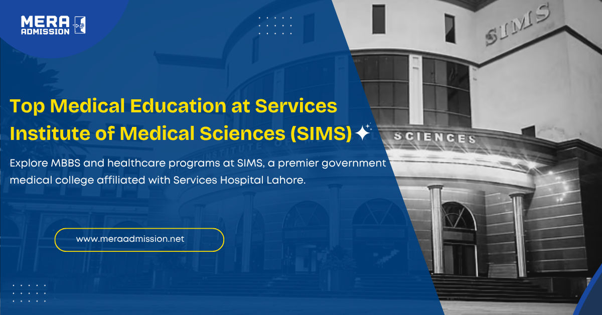 Services Institute of Medical Sciences Lahore Admission Guide 2025 Banner – BS Programs & Fee Info