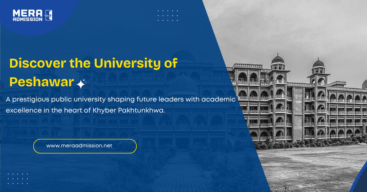 University of Peshawar Admission Guide 2025 Banner – BS Programs, Fee & Merit Info
