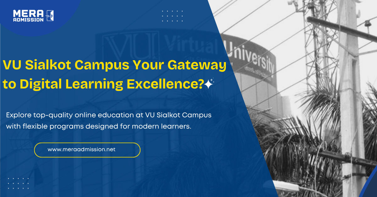 Virtual University Sialkot Admission Guide 2025 Banner – BS Programs, Fee & Eligibility