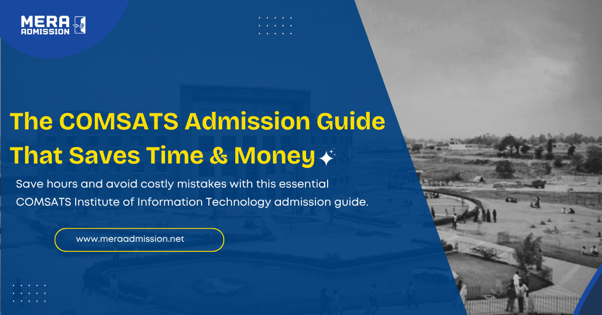 COMSATS Islamabad Admission Guide 2025 Banner – BS Programs, Fee, Merit Details