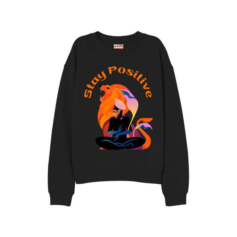 Stay Positive Black Sweatshirt