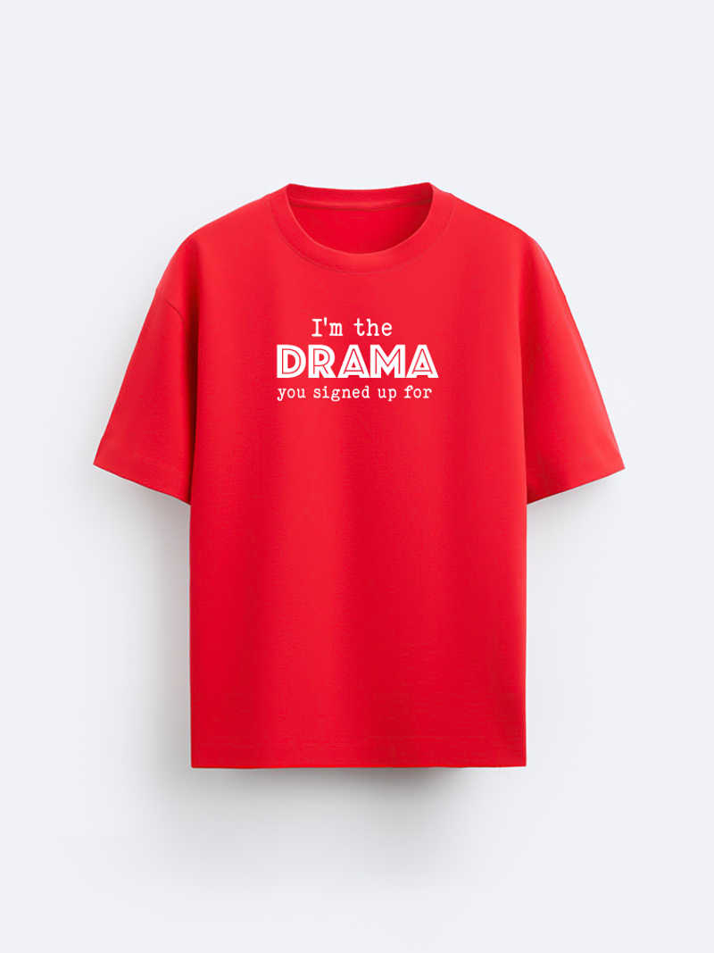 I am the Drama Oversized Tshirt