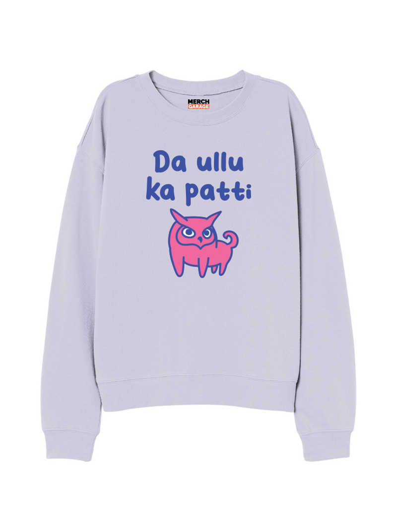 Da Ullu ka patti Regular Fit Sweatshirt - Lavender