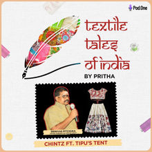 Ep2: Chintz Ft. Tipu’s Tent