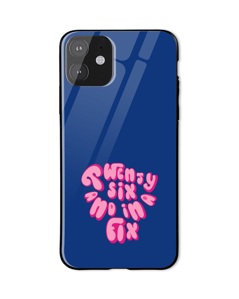 26 and in a Fix (Pink Font) Glass Mobile Cover