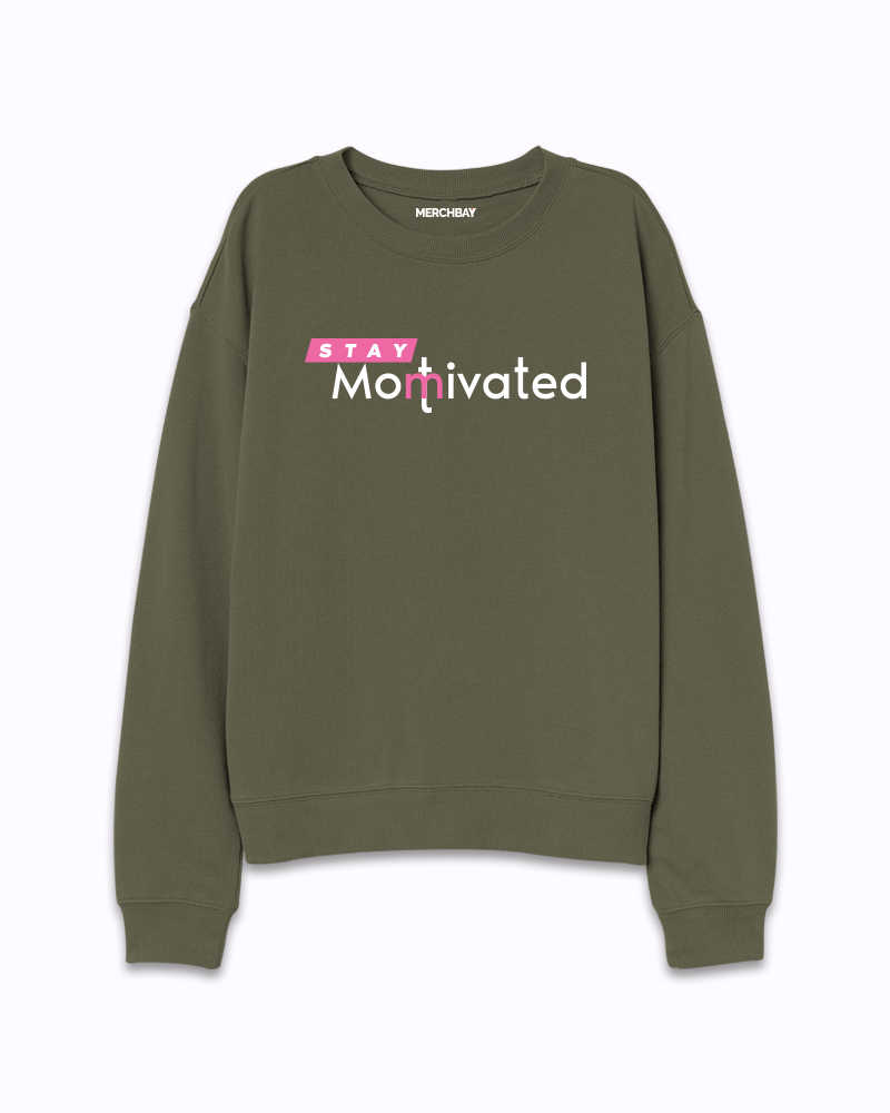 Stay Motivated Sweatshirt - Olive Green