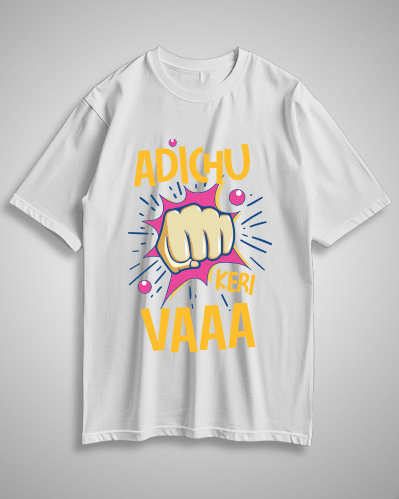 Adichu keri vaaa White Oversized Tshirt
