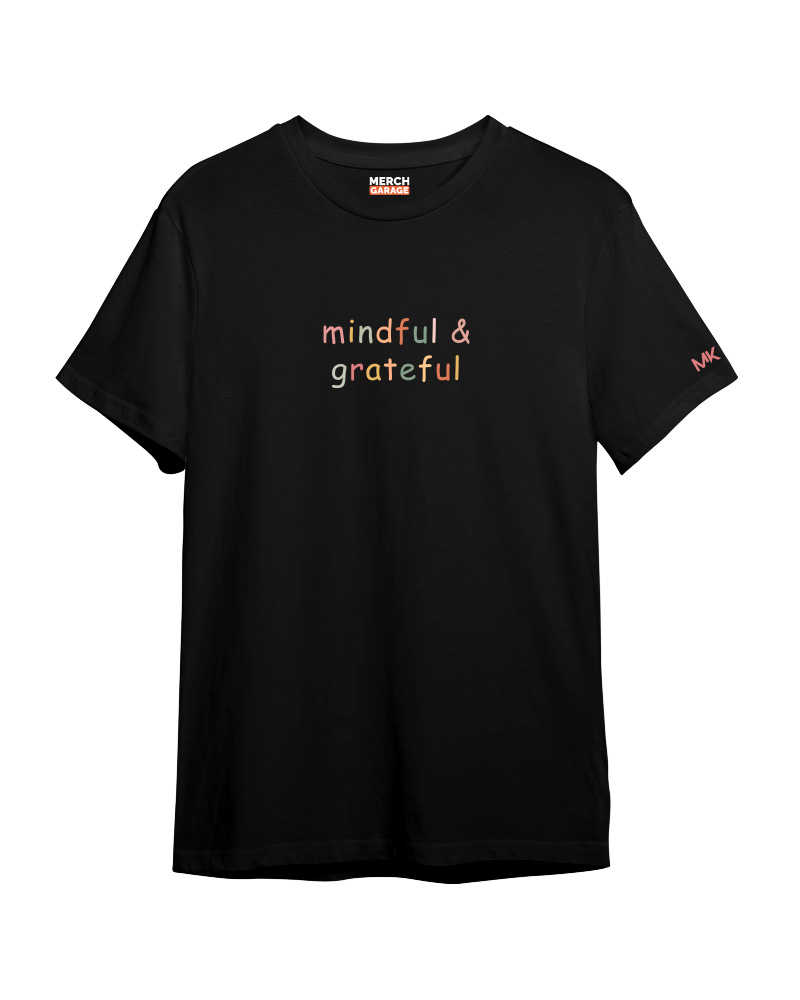 Mindful and Grateful Tshirt - Black 