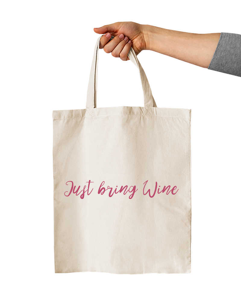 Just Bring Wine Tote Bag