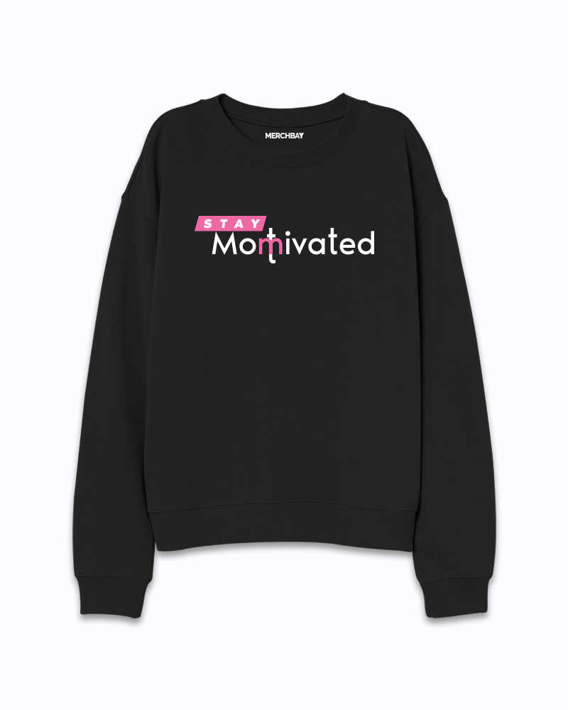 Stay Motivated Sweatshirt - Black