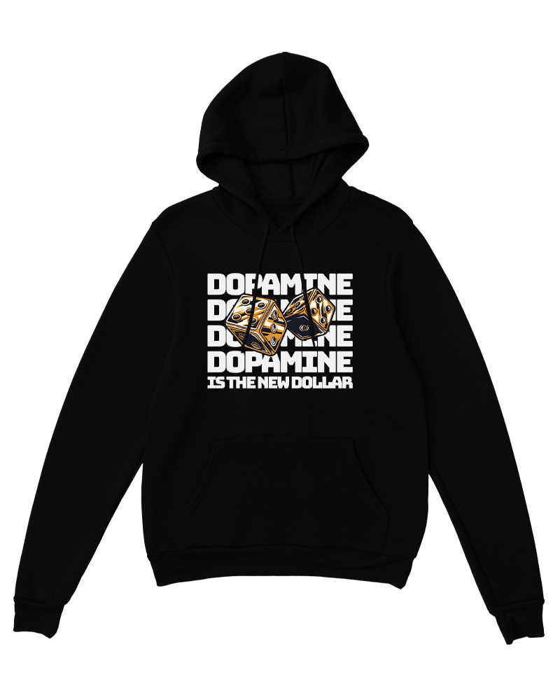 Dopamine Is The New Dollar Hoodie - Black