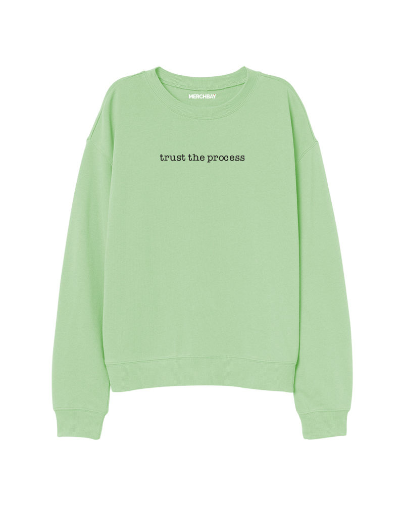 Trust The Process Sweatshirt (Black Font) - Nile Green