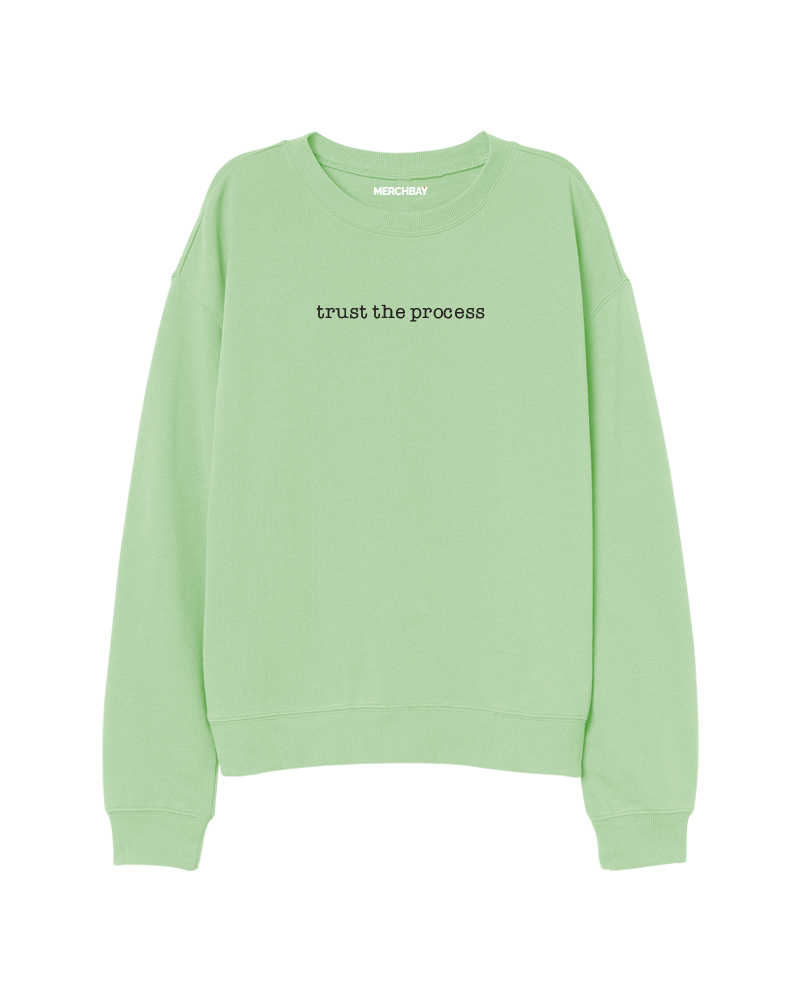 Trust The Process Sweatshirt (Black Font) - Nile Green